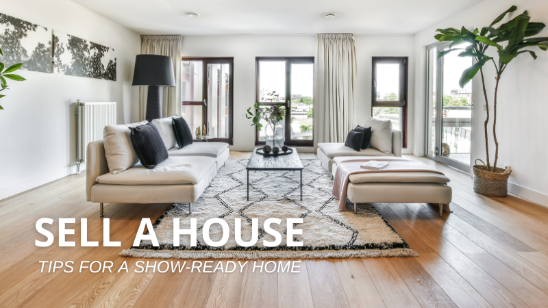 Tips for a Show-Ready Home | Bellator Real Estate & Development